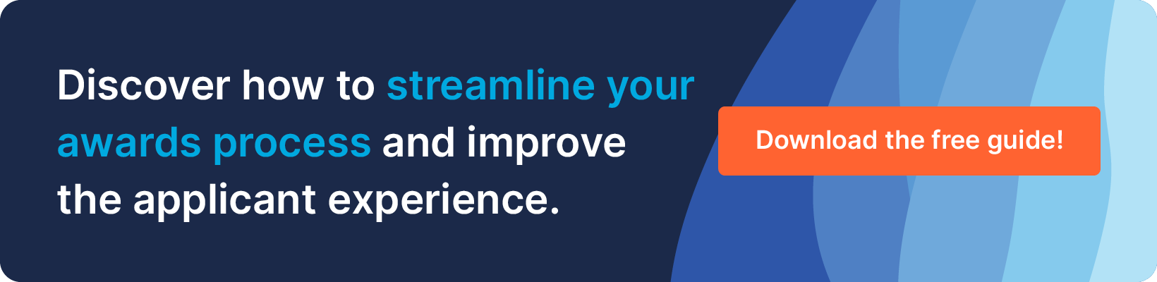 Discover how to streamline your awards process and improve the applicant experience. Download the free guide!